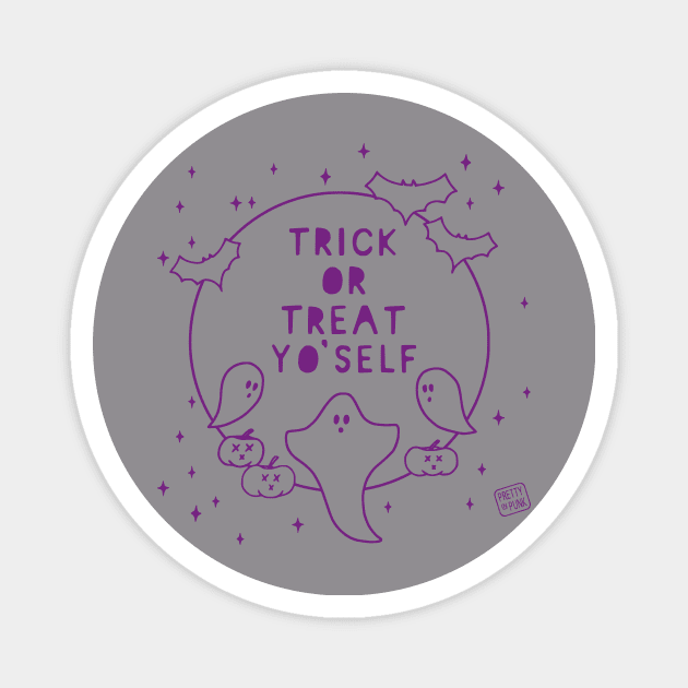 Trick or Treat Yo'Self Magnet by prettyinpunk